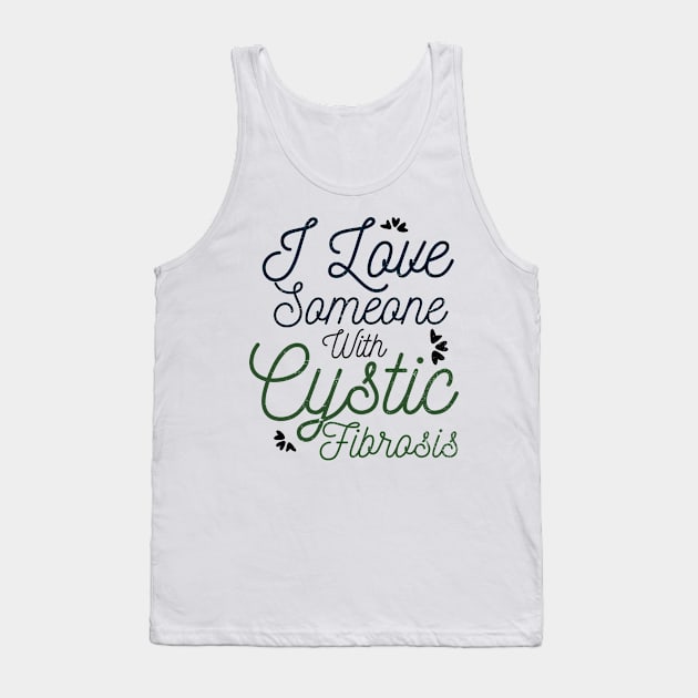 Cystic Fibrosis Shirt | I Love Someone With Gift Tank Top by Gawkclothing